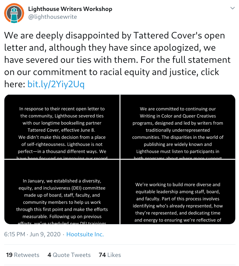 Tweet by @lighthousewrite: 'We are deeply disappointed by Tattered Cover's open letter and, although they have since apologized, we have severed our ties with them.' The tweet includes screenshots of and a link to a longer statement.